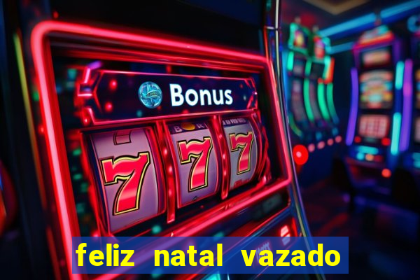 feliz natal vazado para imprimir